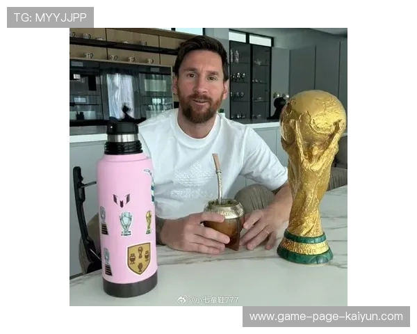 梅西目标实现第三座大力神杯，阿根廷世界杯冲击再度起航